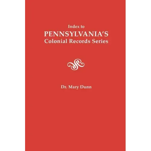 Index to Pennsylvania's Colonial Records Series