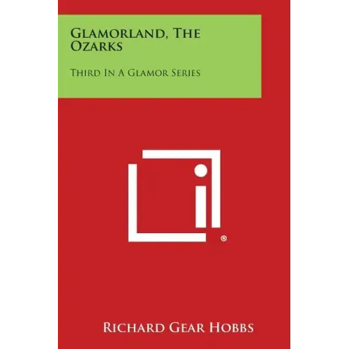 Glamorland, The Ozarks: Third In A Glamor Series