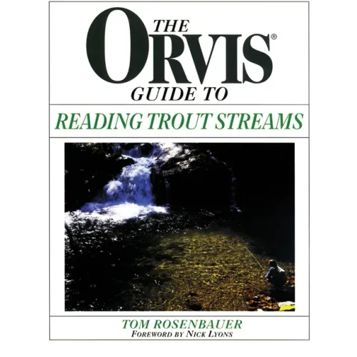 Orvis Guide To Reading Trout Streams