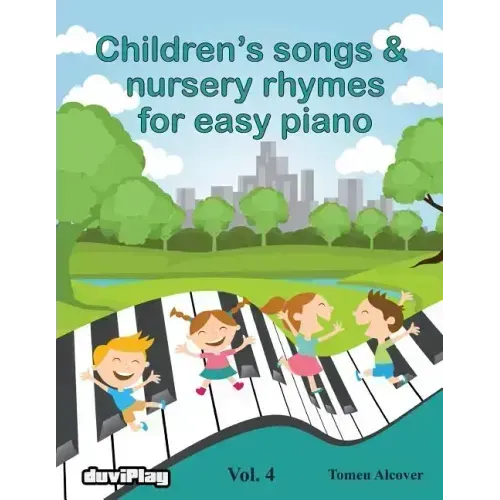 Children's songs & nursery rhymes for easy piano. Vol 4.