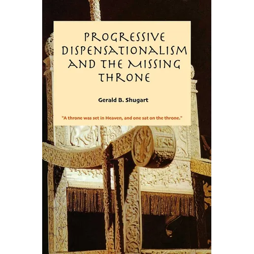 Progressive Dispensationalism and the Missing Throne