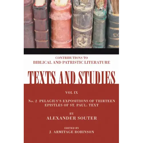 Pelagius's Expositions of Thirteen Epistles of St. Paul. II
