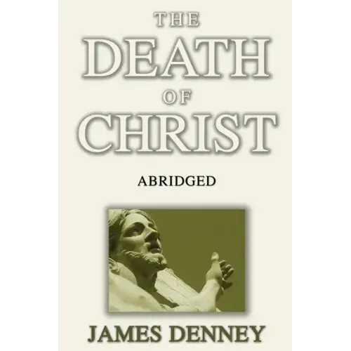 The Death of Christ, Abridged
