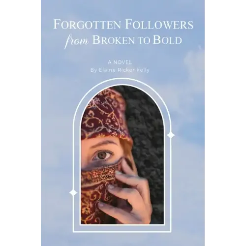 Forgotten Followers: from Broken to Bold