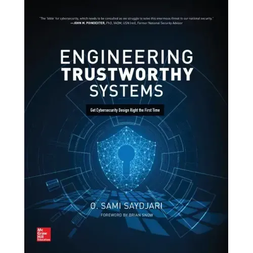 Engineering Trustworthy Systems: Get Cybersecurity Design Right the First Time
