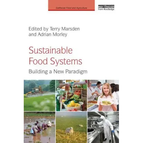 Sustainable Food Systems: Building a New Paradigm