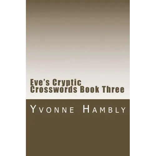 Eve's Cryptic Crosswords Book Three