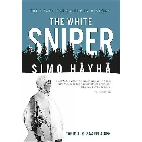 The White Sniper: Simo Häyhä