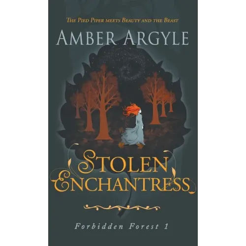 Stolen Enchantress: Beauty and the Beast meets The Pied Piper