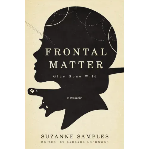 Frontal Matter: Glue Gone Wild