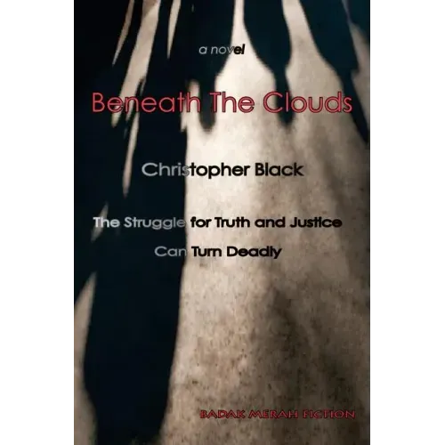 Beneath the Clouds: The Struggle for Truth and Justice Can Turn Deadly