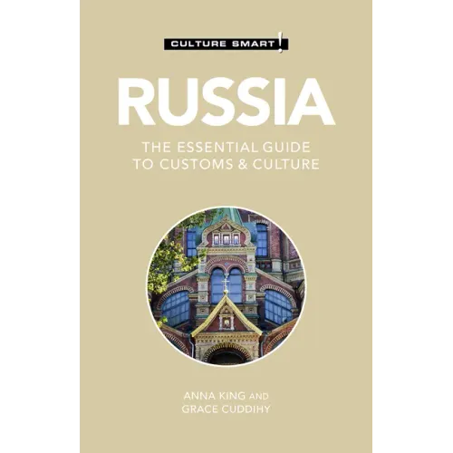 Russia - Culture Smart!: The Essential Guide to Customs & Culture