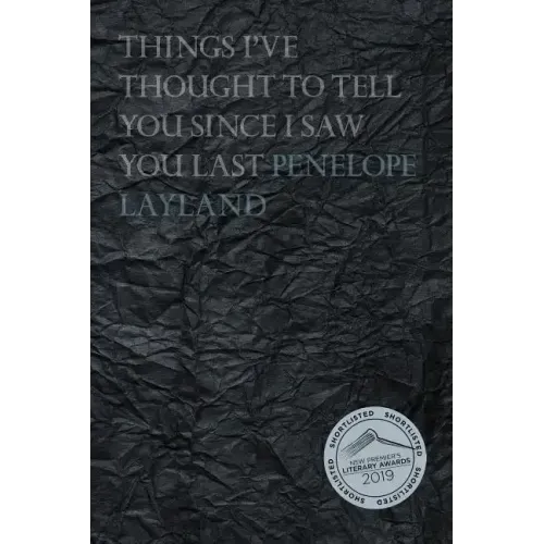 Things I've Thought to Tell you Since I Saw you Last