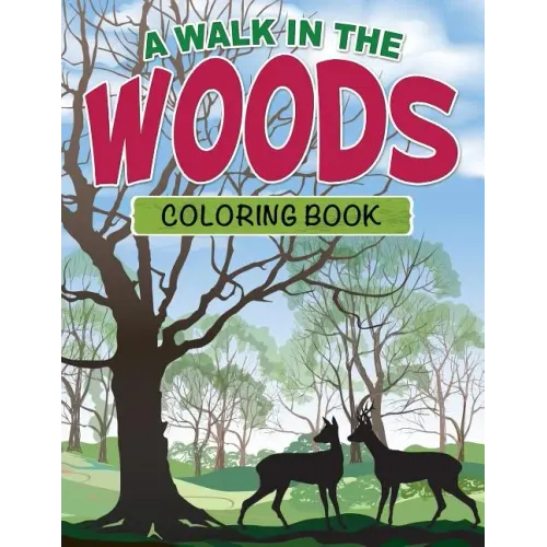 A Walk in the Woods Coloring Book