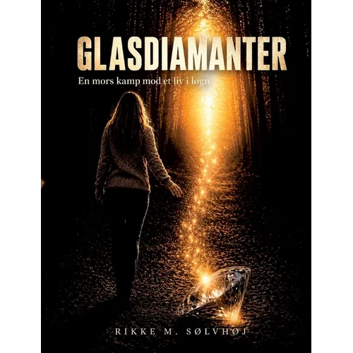 Glasdiamanter: En mors kamp mod et liv i løgn