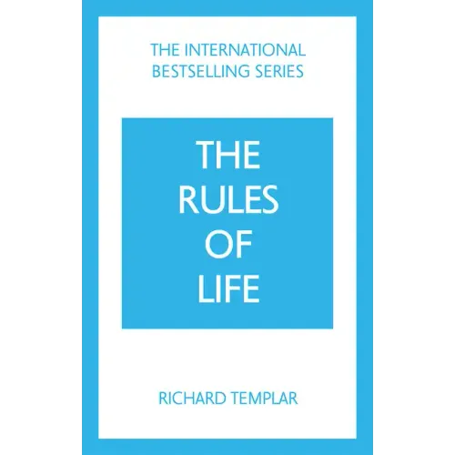 The Rules of Life: A Personal Code for Living a Better, Happier, More Successful Kind of Life