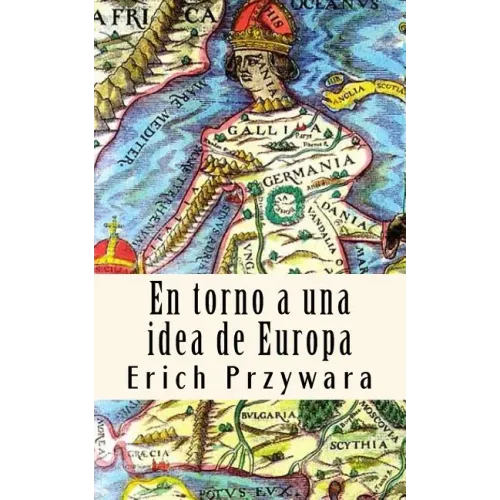 Erich Przywara - Idea de Europa: La "crisis" de toda politica cristiana