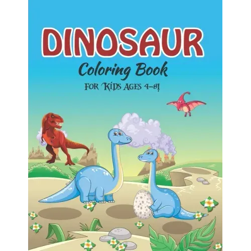 Dinosaur Coloring Book for Kids Ages 4-8!: jumbo dinosaur coloring book (volume 5)