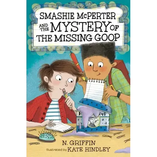 Smashie McPerter and the Mystery of the Missing Goop