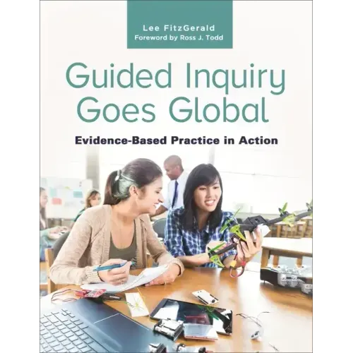 Guided Inquiry Goes Global: Evidence-Based Practice In Action