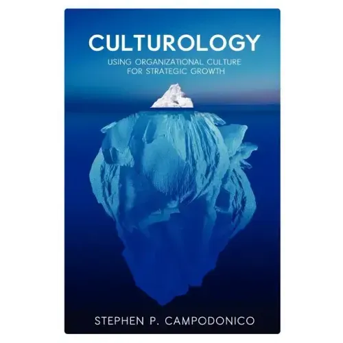Culturology: Using Organizational Culture for Strategic Growth