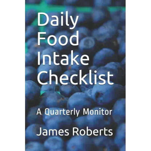 Daily Food Intake Checklist: A Quarterly Monitor