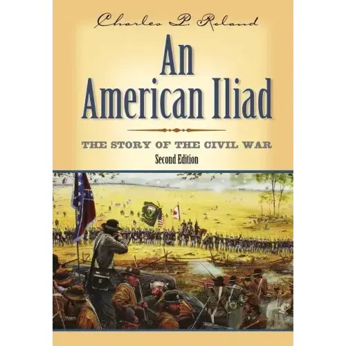 An American Iliad: The Story of the Civil War