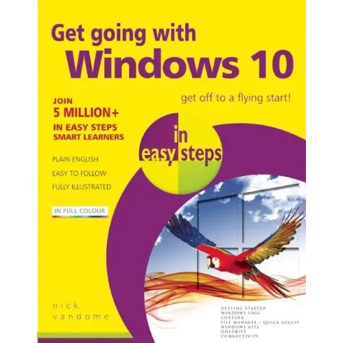 Get Going with Windows 10 in Easy Steps