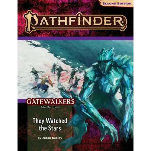 Pathfinder Adventure Path: They Watched the Stars (Gatewalkers 2 of 3) (P2)