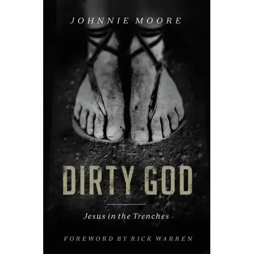 Dirty God: Jesus in the Trenches