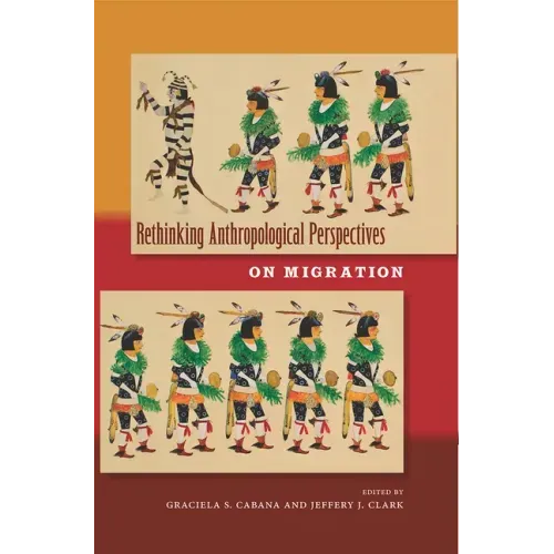 Rethinking Anthropological Perspectives on Migration