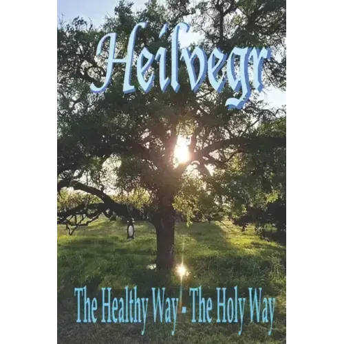 Heilvegr: The Healthy Way, The Holy Way