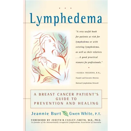 Lymphedema: A Breast Cancer Patient's Guide to Prevention and Healing