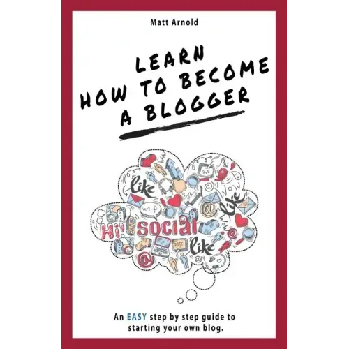 Learn how to become a blogger: An EASY step by step guide to starting your own blog