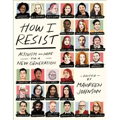 How I Resist: Activism and Hope for a New Generation