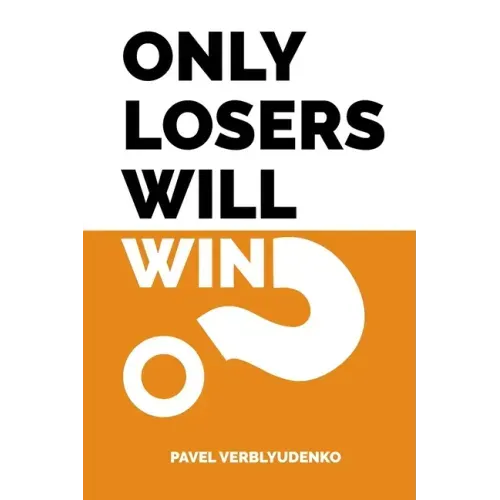 Only Losers Will Win