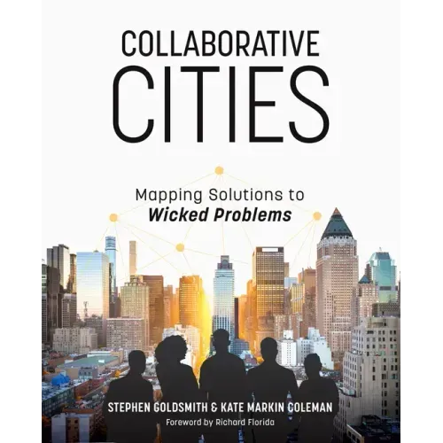 Collaborative Cities: Mapping Solutions to Wicked Problems