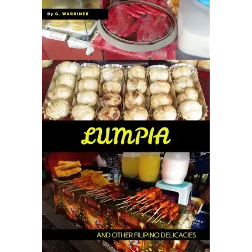 Lumpia: and Other Filipino Snacks
