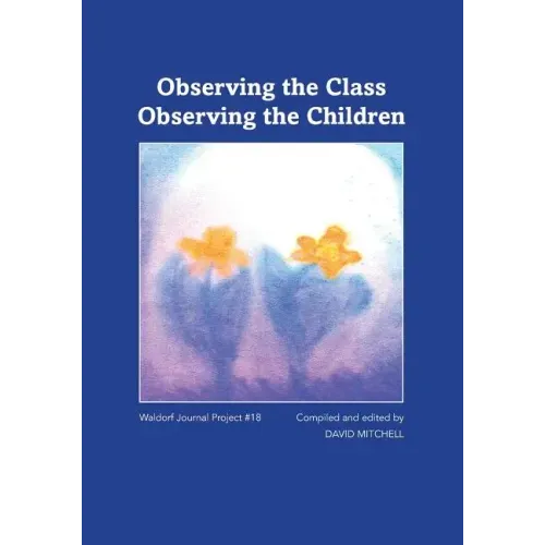 Observing the Class; Observing the Children