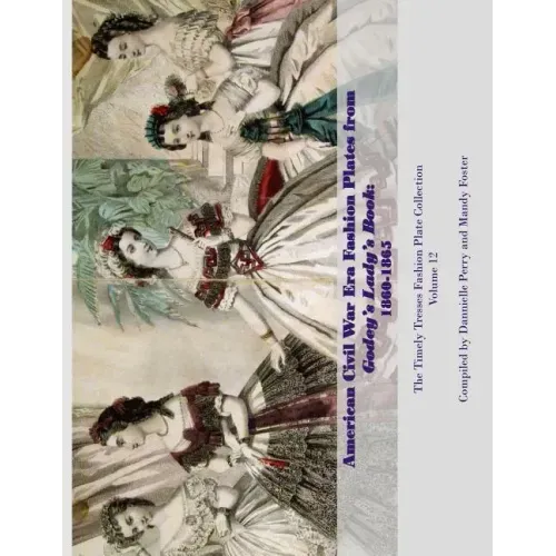 American Civil War Era Fashion Plates from Godey's Lady's Book