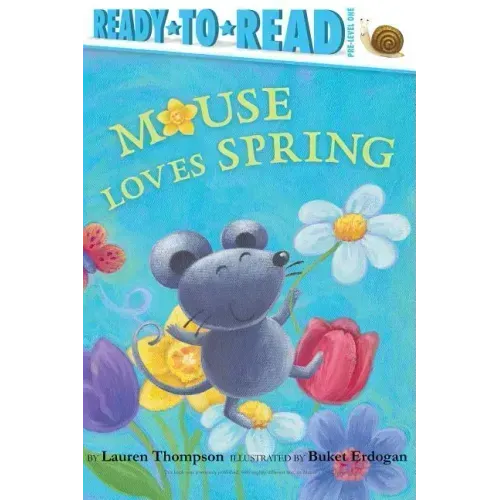 Mouse Loves Spring: Ready-To-Read Pre-Level 1