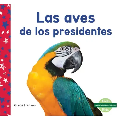 Las Aves de Los Presidentes (Birds of Presidents)