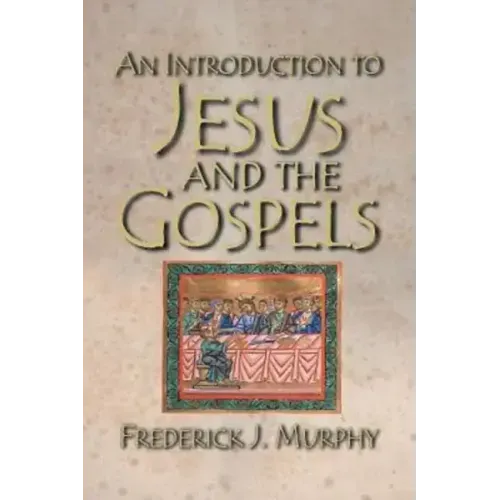 An Introduction to Jesus and the Gospels 18183