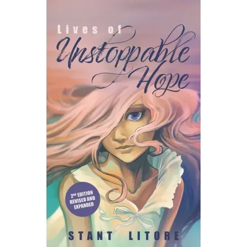 Lives of Unstoppable Hope: Living the Beatitudes (Revised and Expanded)
