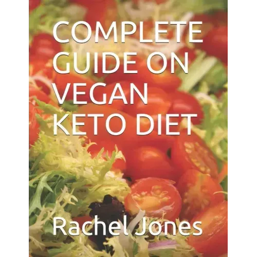 Complete Guide on Vegan Keto Diet