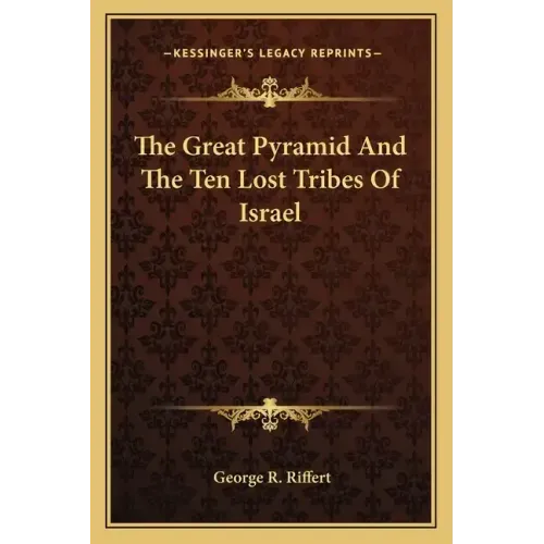 The Great Pyramid and the Ten Lost Tribes of Israel