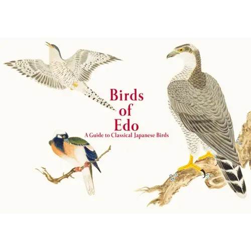 Birds of EDO: A Guide to Classical Japanese Birds