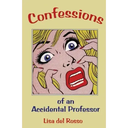 Confessions of an Accidental Professor