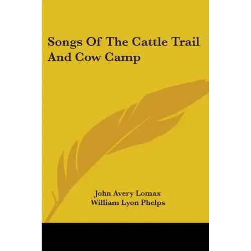 Songs of the Cattle Trail and Cow Camp