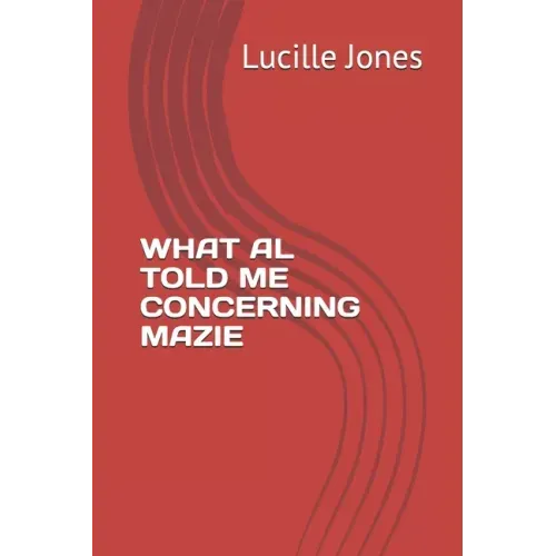 What Al Told Me Concerning Mazie